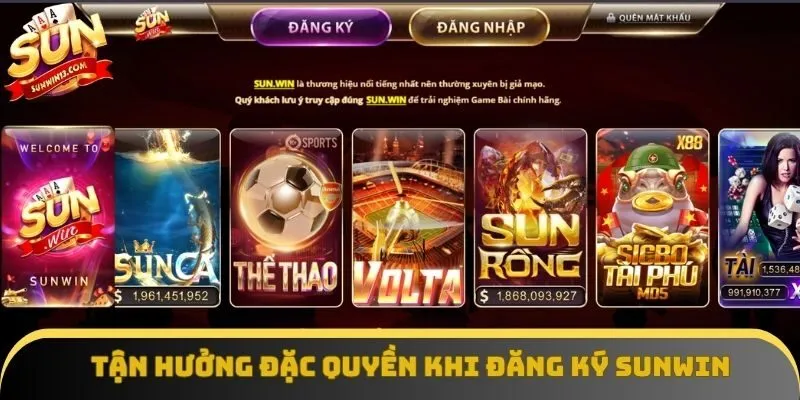 Tận hưởng đặc quyền khi đăng ký Sunwin