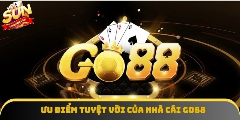 Ưu điểm tuyệt vời của cổng game bài Go88